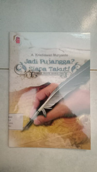 Jadi Pujangga? Siapa Takut!