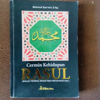 Cermin Kehidupan RASUL (Sebuah Refleksi Akhlak Nabi Muhammad saw.)