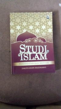 Studi Islam, Pendekatan Dan Metode