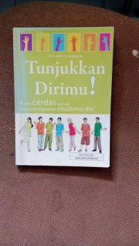 Tunjukkan Dirimu ! 4 Cara cerdas remaja untuk meningkatkan eksistensi diri