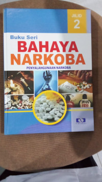 Buku Seri Bahaya Narkoba, Penyalahgunaan Narkoba Jilid 2