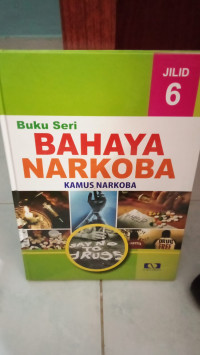 Buku Seri Bahaya Narkoba:  Kamus Narkoba