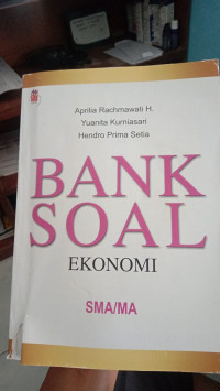 Bank Soal: Ekonomi = SMA/MA