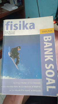 Bank Soal: Fisika = SMA/MA