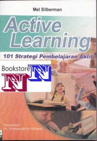 Active Learning; 101 Strategi Pembelajaran Aktif