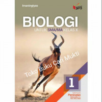 Biologi: Untuk SMA/MA Kelas X = Kelompok Peminatan Matematika dan Ilmu-Ilmu Alam