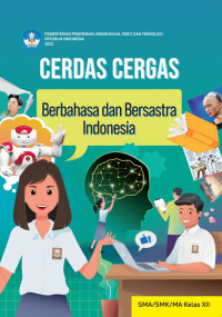 Cerdas Cergas Bahasa Indonesia (Buku Siswa SMA/SMK/MA Kelas XII)