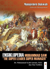 Ensiklopedia Leadership dan Manajemen Muhammad SAW Jilid 4: Manajemen Dakwah