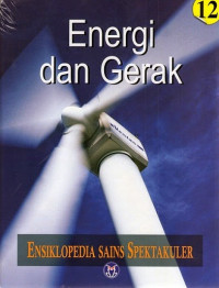Ensiklopedia Sains Spektakuler 12: Energi dan Gerak