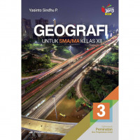 Geografi: Untuk SMA/MA Kelas XIII = Kelompok Peminatan Ilmu Pengetahuan Sosial