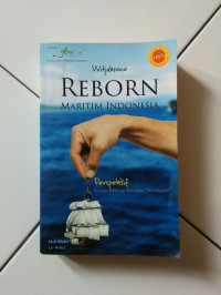 Reborn Maritim Indonesia; Perspektif Sistem Ekonomi Kelautan Terintegrasi
