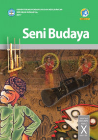 Seni Budaya: SMA/MA/SMK/MAK Kelas X Smester 1