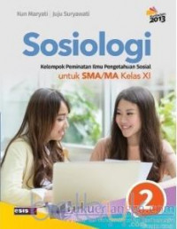 Sosiologi: Untuk SMA/MA Kelas XI = Kelompok Peminatan Ilmu Pengetahuan Sosial