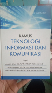 Kamus Teknologi Informasi dan Komunikasi