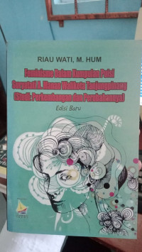 Feminisme Dalam Kumpulan Puisi Suryatati A. Manan Walikota Tanjungpinang (Studi: Perkembangan dan Perubahannya)