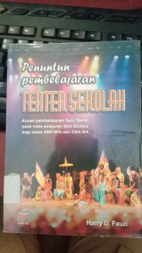 Bagaimana Menulis Drama: Sebuah Tuntutan Praktis Menulis Drama Bagi Kepentingan Pentas