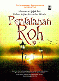 Perjalanan Roh; Menelusuri Jejak Roh Dalam Kajian Islam dan Filsafat