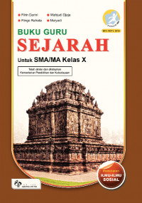 Buku Guru: Sejarah = Untuk SMA/MA/ Kelas X